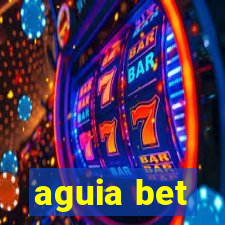 aguia bet